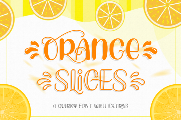 Orange Slices Font for Eye-Catching Campaigns