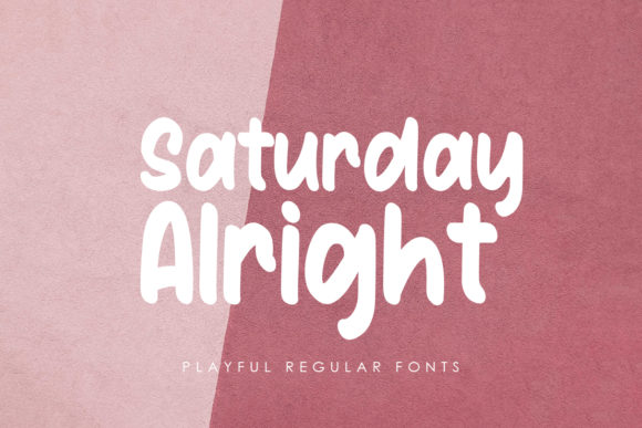 Saturday Alright: A Joyful Display Font for Editorial Design