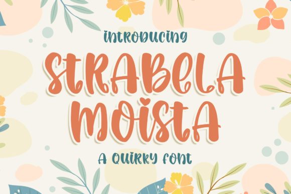 Strabela Moista: A Joyful Display Font for Editorial Design